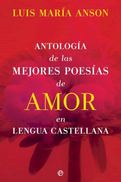 Antología de las mejores poesías de amor – Luis María Anson
