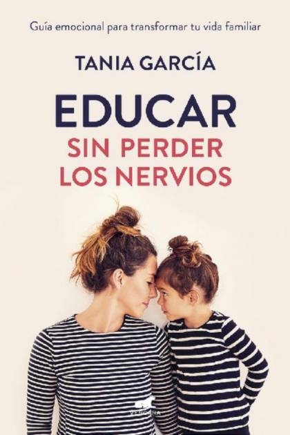 Educar sin perder los nervios: Guía – Tania García » Pangea Ebook Educar sin perder los nervios: Guía – Tania García