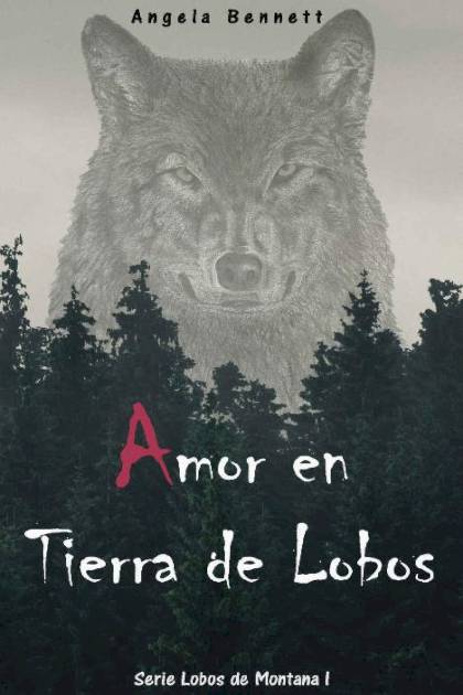 Amor en Tierra de Lobos – Angela Bennett
