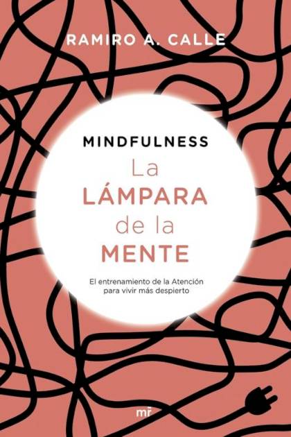 Mindfulness: La lámpara de la mente – Ramiro A. Calle