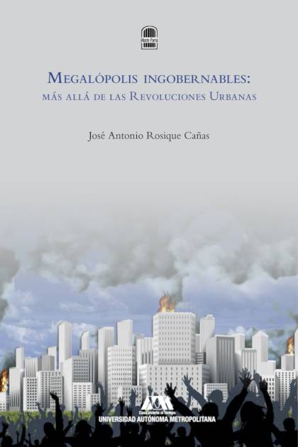 Megalopolis Ingobernables – Mas Alla De – Rosique Cañas Jose Antonio