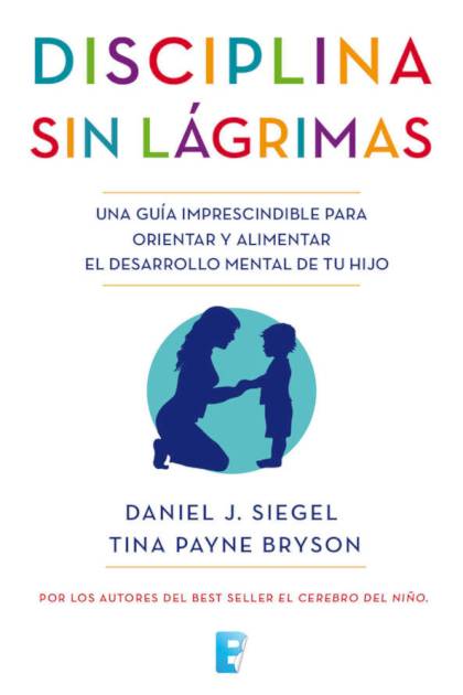 Disciplina Sin Lagrimas – Siegel Daniel J