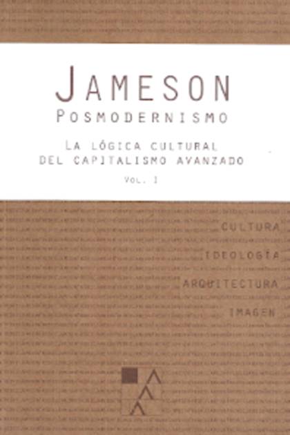 El Posmodernismo O La Logica Cultural Del – Jameson Fredric