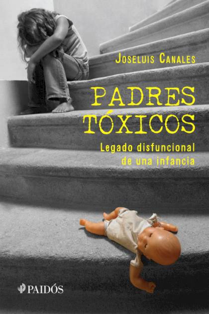Padres Toxicos – Canales Jose Luis