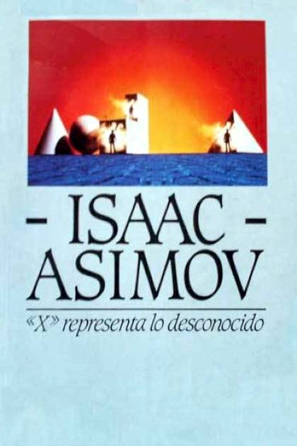 X Representa Lo Desconocido – Asimov Isaac