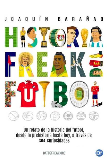 Historia Freak Del Futbol – Barañao Joaquin