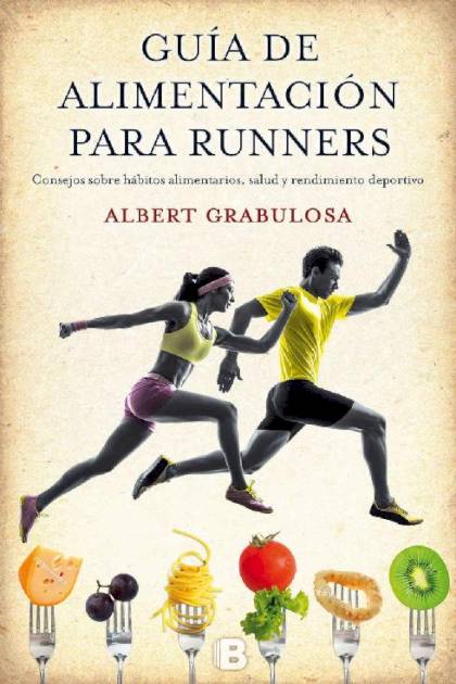 Guia De Alimentacion Para Runners – Grabulosa Reixach Albert