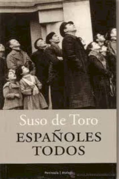 Españoles Todos – De Toro Suso