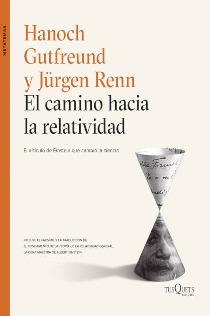 El Camino Hacia La Relatividad – Gutfreund Hanoch Y Renn Jurgen