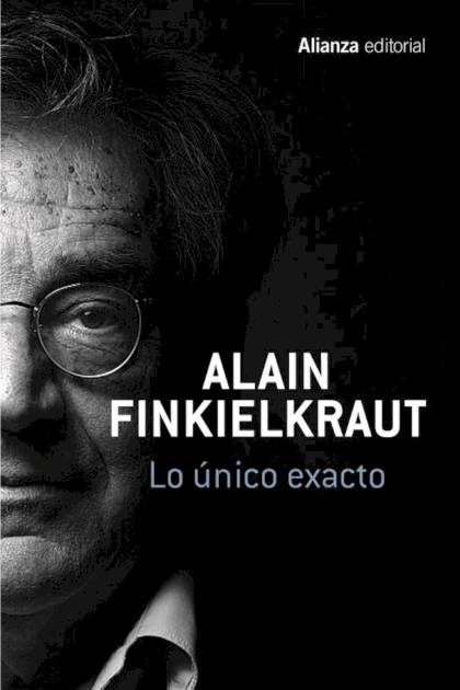 Lo Unico Exacto – Finkielkraut Alain
