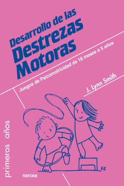 Desarrollo De Las Destrezas Motoras – Lynn Smith J