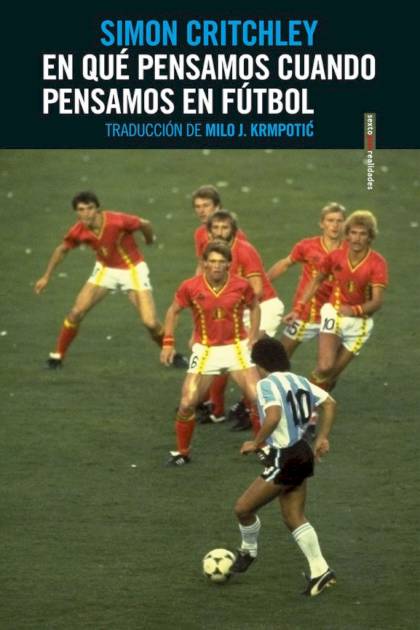 En Que Pensamos Cuando Pensamos En Futbol – Critchley Simon