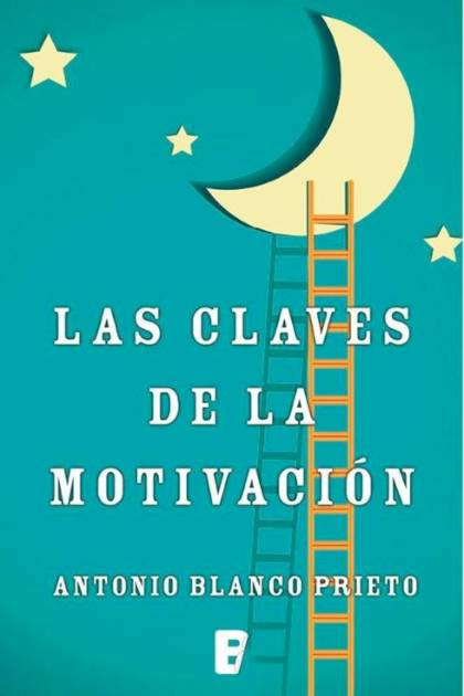 Las Claves De La Motivacion – Blanco Prieto Antonio