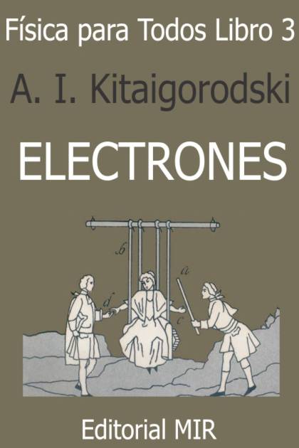 Fisica Para Todos III – Electrones – Landau L D Y Kitaigorodoski A I