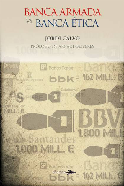 Banca Armada Vs Banca Etica – Calvo Rufanges Jordi