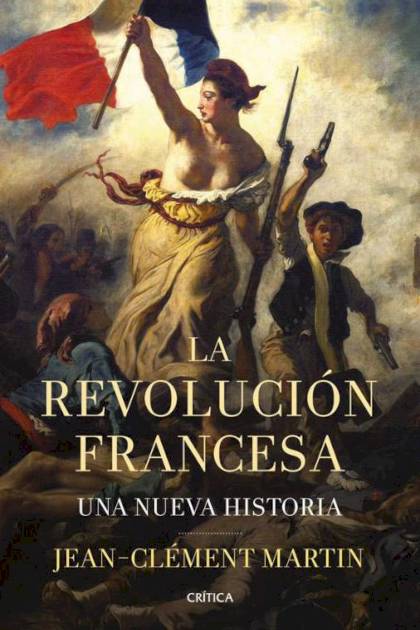 La Revolucion Francesa Una Nueva Historia – Martin Jean Clement