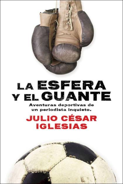 La Esfera Y El Guante – Iglesias Julio Cesar