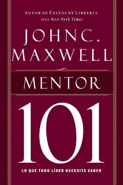 Mentor 101 – Maxwell John C