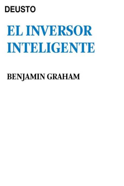 El Inversor Inteligente – Graham Benjamin