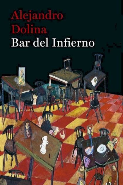 Bar del Infierno – Alejandro Dolina