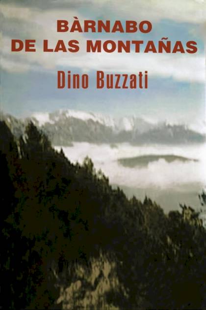 Bàrnabo de las montañas – Dino Buzzati