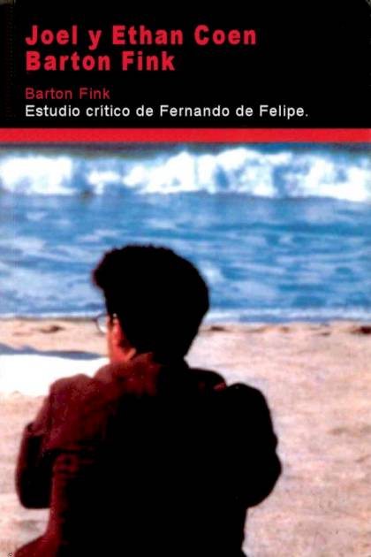 Barton Fink. Estudio crítico – Fernando de Felipe