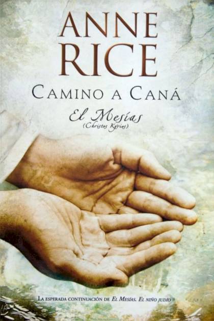 Camino a Caná – Anne Rice