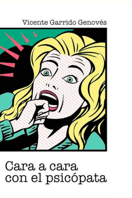 Cara a cara con el psicópata – Vicente Garrido » Pangea Ebook Cara a cara con el psicópata – Vicente Garrido