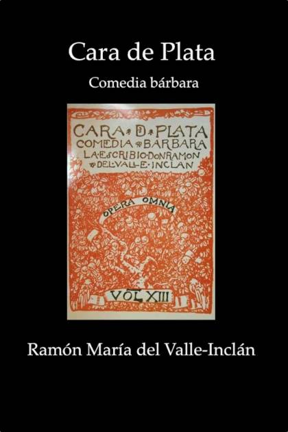 Cara de Plata – Ramón María del Valle-Inclán