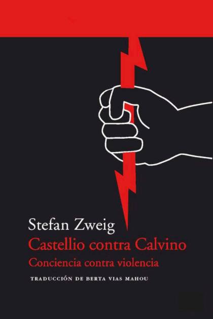 Castellio contra Calvino – Stefan Zweig