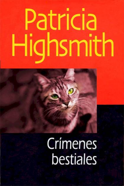 Crímenes bestiales – Patricia Highsmith