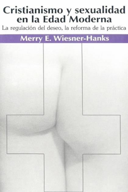 Cristianismo y sexualidad en la Edad – Merry E. Wiesner