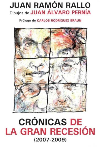 Crónicas de la Gran Recesión (2007-2009) – Juan Ramón Rallo Julián