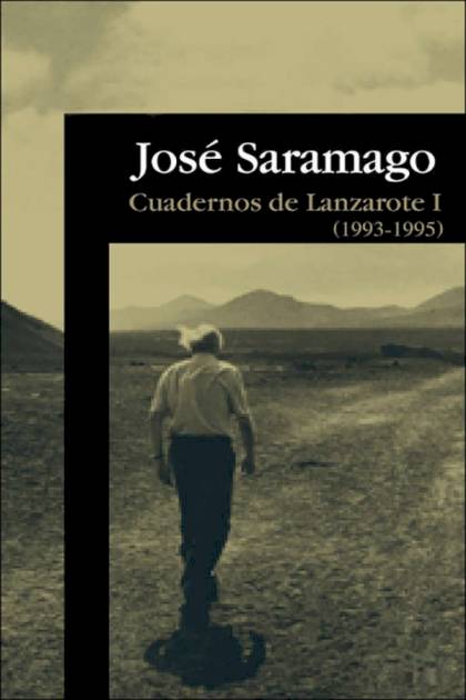 Cuadernos de Lanzarote I (1993-1995) – José Saramago