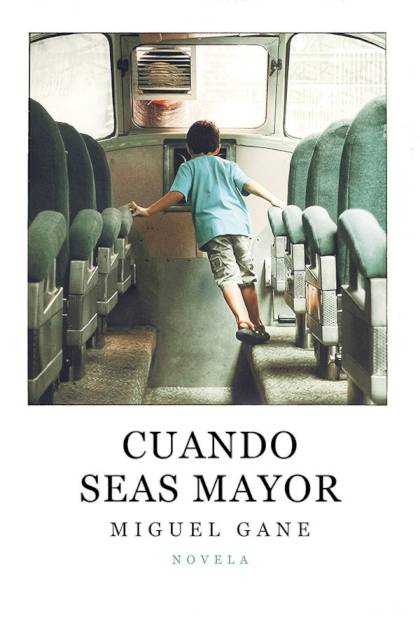 Cuando seas mayor – Miguel Gane