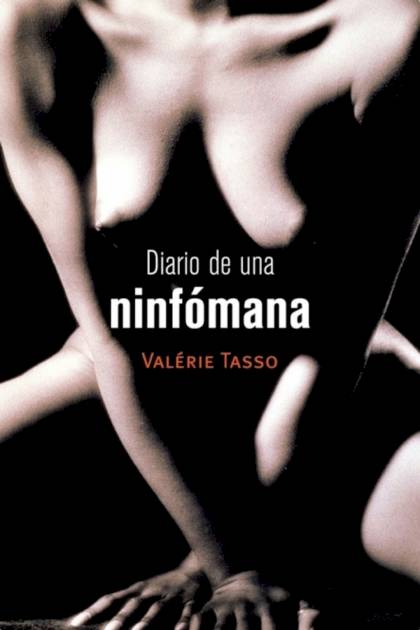 Diario de una ninfómana – Valérie Tasso