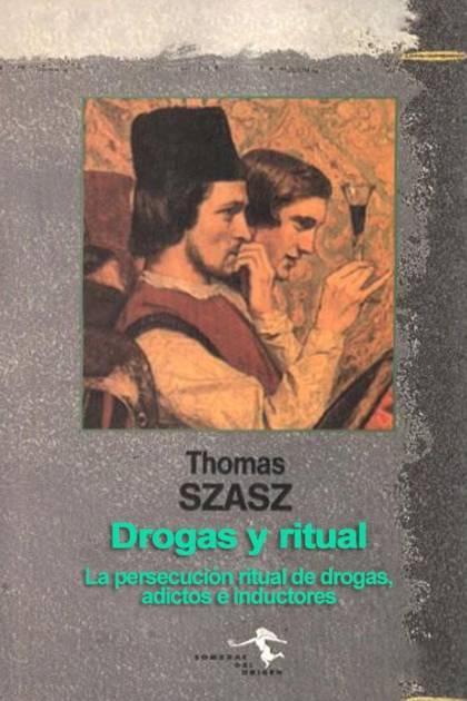 Drogas y ritual – Thomas Szasz