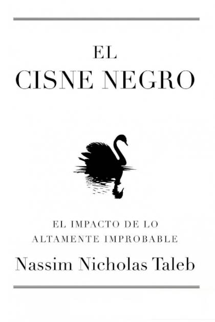 El cisne negro – Nassim Nicholas Taleb