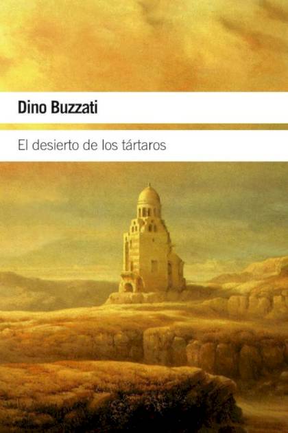 El desierto de los tártaros – Dino Buzzati