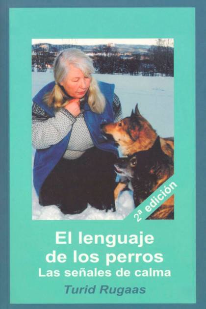 El lenguaje de los perros: las señales de – Turid Rugaas