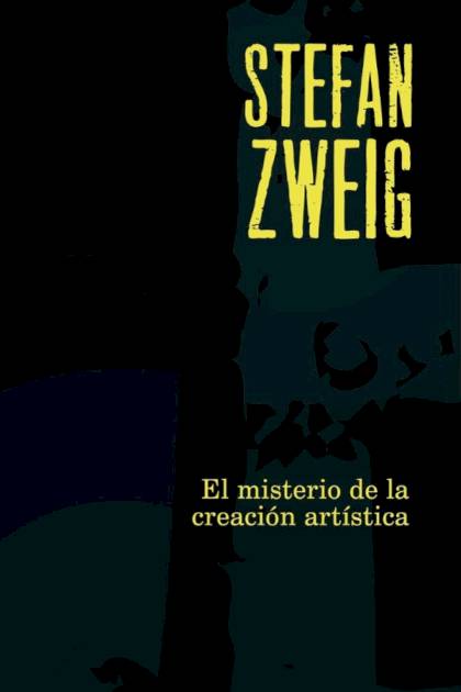 El misterio de la creación artística – Stefan Zweig