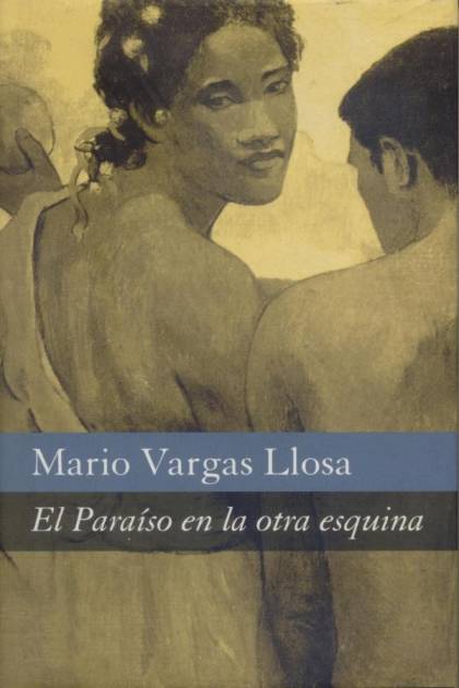 El Paraíso en la otra esquina – Mario Vargas Llosa
