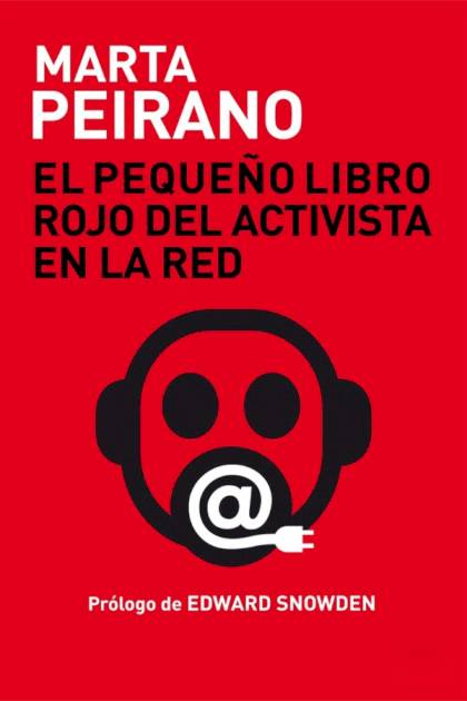 El pequeño Libro Rojo del activista en la – Marta Peirano