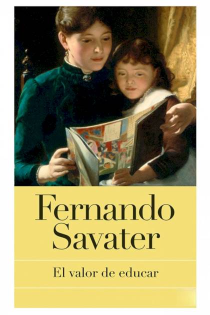 El valor de educar – Fernando Savater