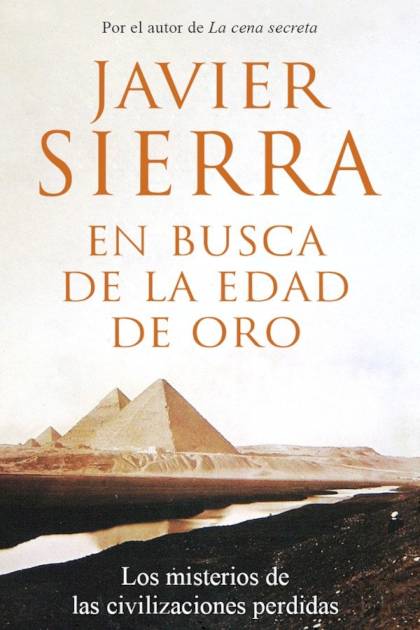 En busca de la edad de oro – Javier Sierra