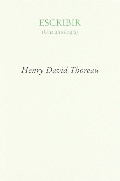 Escribir (Una antología) – Henry David Thoreau