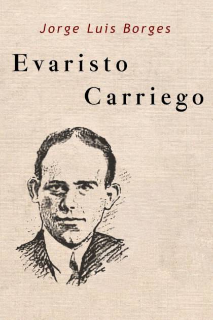 Evaristo Carriego – Jorge Luis Borges