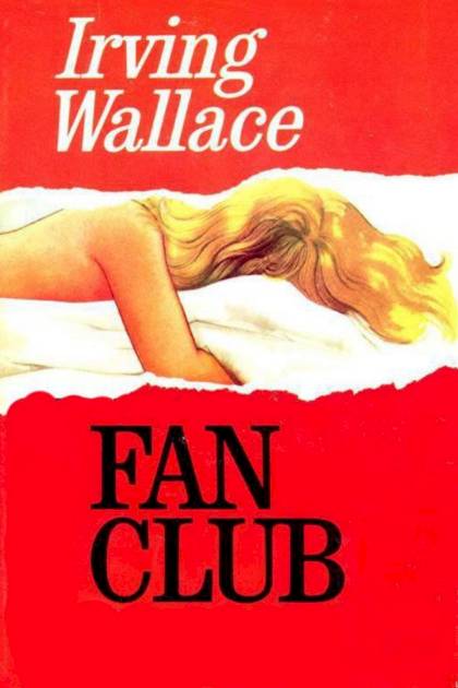 Fan Club – Irving Wallace