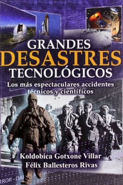 Grandes desastres tecnológicos – Koldobica Gotxone Villar