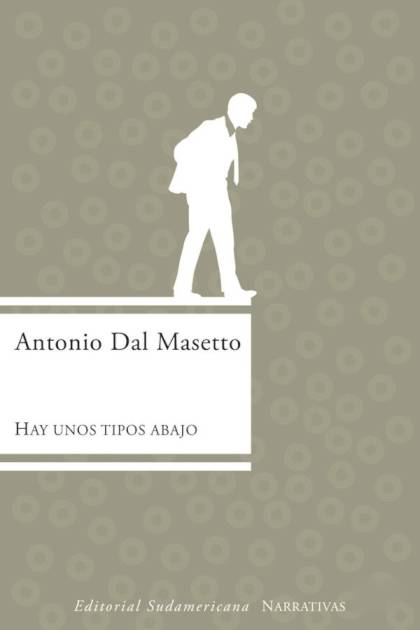 Hay unos tipos abajo – Antonio Dal Masetto